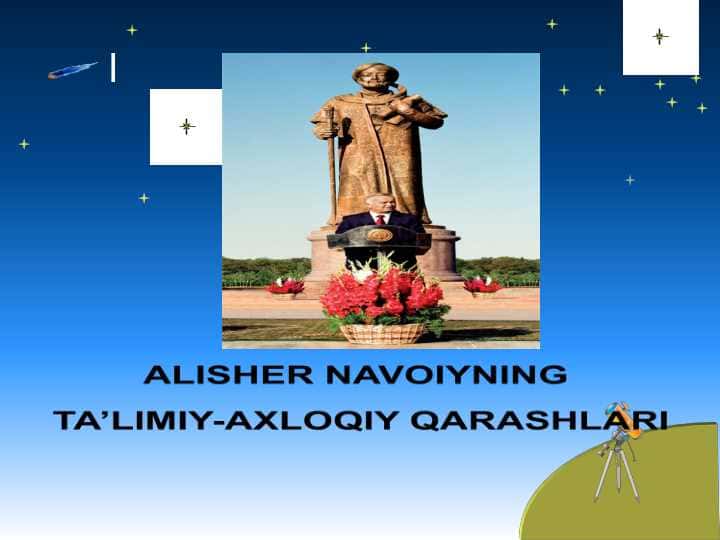 ALISHER NAVOIYNING TA’LIMIY-AXLOQIY QARASHLARI