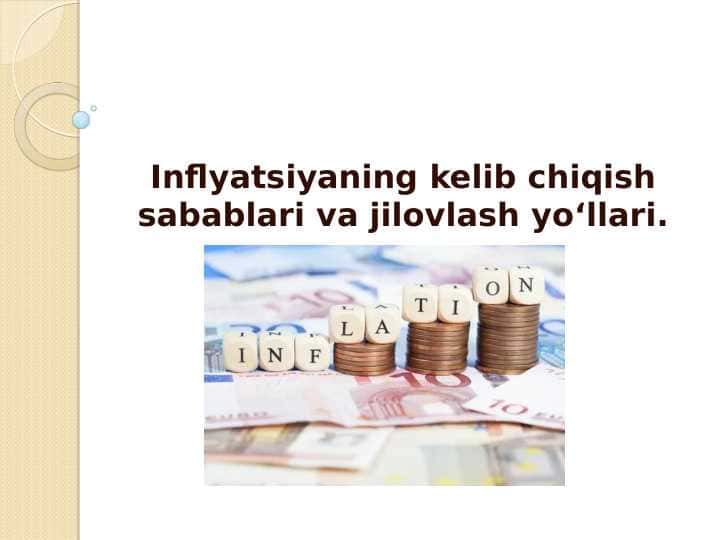 Inflyatsiyaning kelib chiqish sabablari va jilovlash yoʻllari.