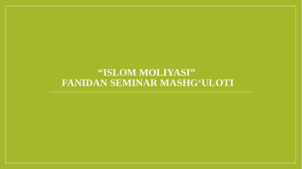 ISLOM MOLIYASIDA IJARA