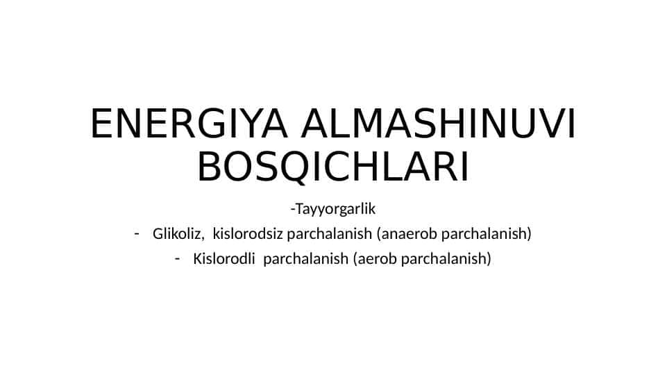 ENERGIYA ALMASHINUVI BOSQICHLARI