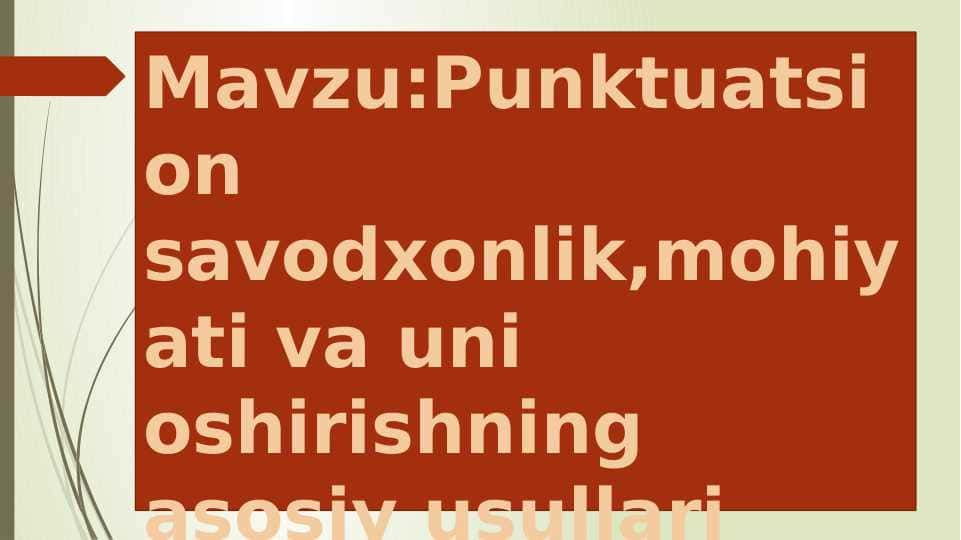 Punktuatsion savodxonlik,mohiyati va uni oshirishning asosiy usullari