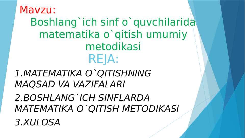 Boshlang`ich sinf o`quvchilarida matematika o`qitish umumiy metodikasi