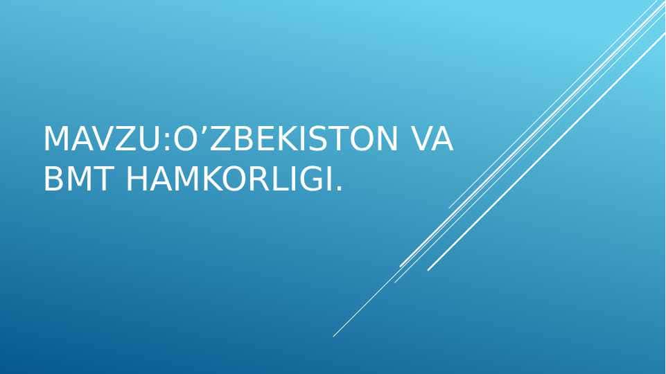 O’zbekiston va BMT hamkorligi