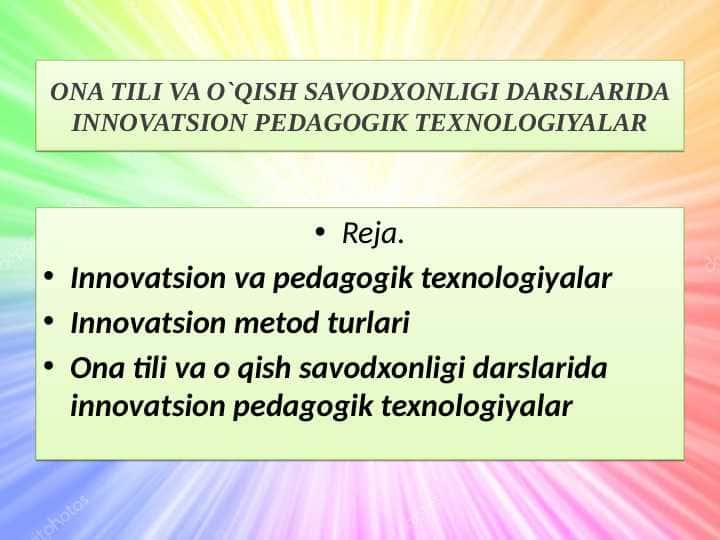 ONA TILI VA O`QISH SAVODXONLIGI DARSLARIDA INNOVATSION PEDAGOGIK TEXNOLOGIYALAR