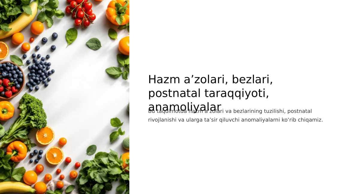 Hazm aʼzolari, bezlari, postnatal taraqqiyoti, anamoliyalar