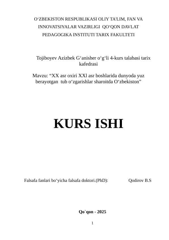 XX asr oxiri XXl asr boshlarida dunyoda yuz berayotgan tub oʻzgarishlar sharoitda Oʻzbekiston