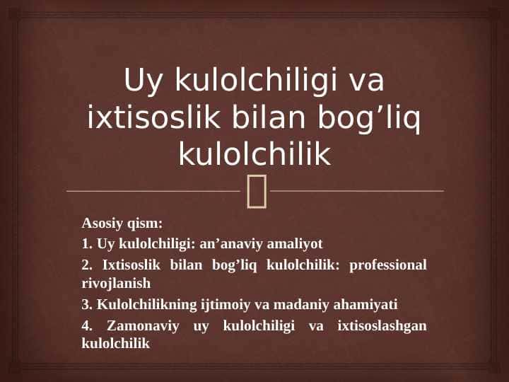 Uy_kulolchiligi_va_ixtisoslik_bilan_bog’liq kulolchilik