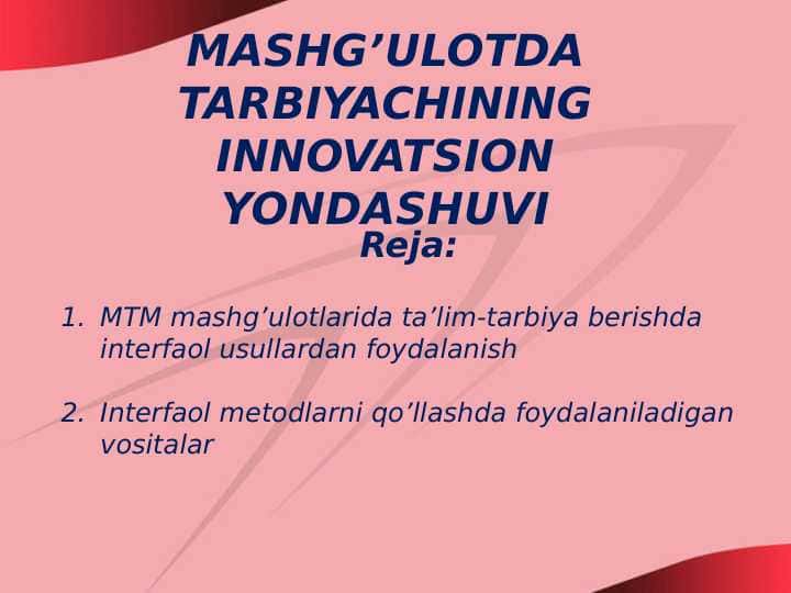 MASHG’ULOTDA TARBIYACHINING INNOVATSION YONDASHUVI