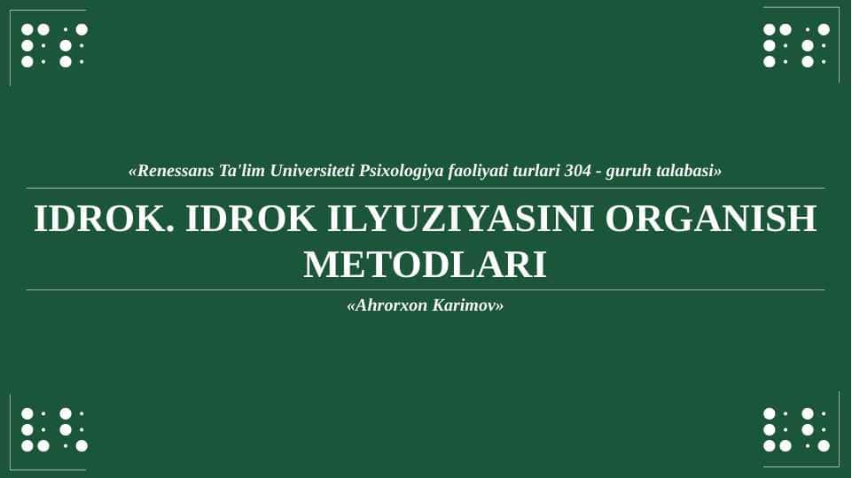 Idrok. Idrok ilyuziyasini organish metodlari