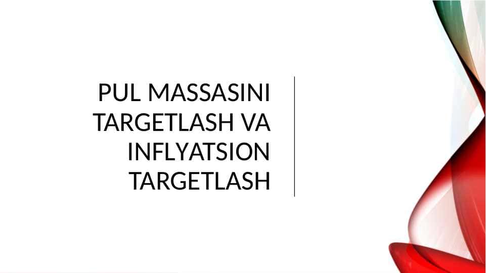 Pul massasini targetlash va inflatsion targetlash