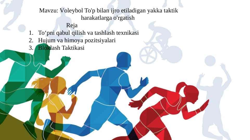 Voleybol To'p bilan ijro etiladigan yakka taktik harakatlarga o'rgatish