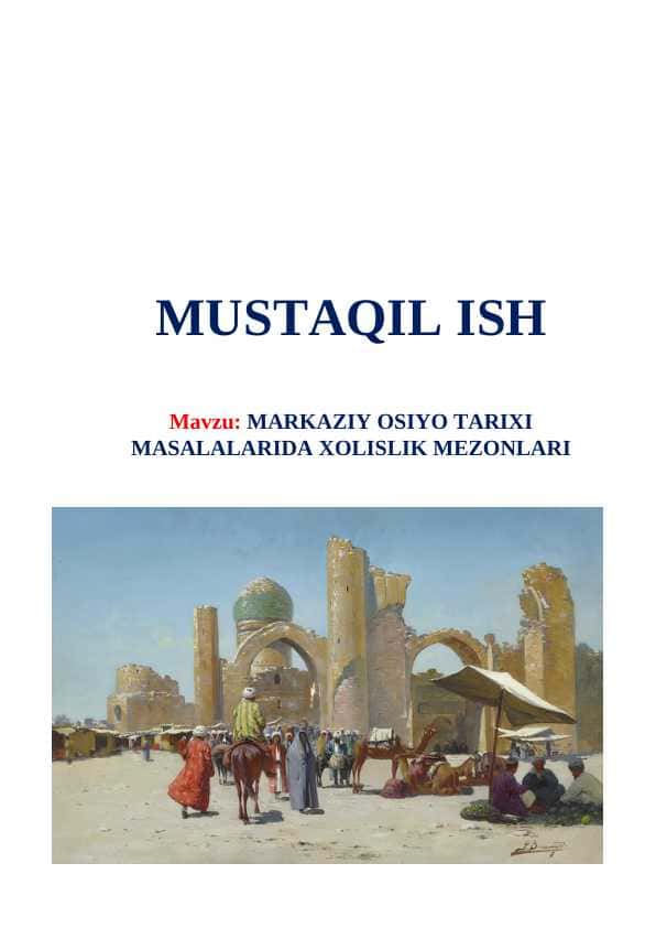 Markaziy Osiyo tarixi masalalarida xolislik mezonlari (Марказий Осиё тарихи масалаларида холислик мезонлари)