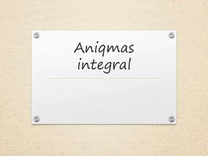 aniqmas integral hossalari
