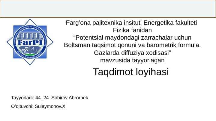 Potentsiаl mаydondаgi zаrrаchаlаr uchun Boltsmаn tаqsimot qonuni vа bаrometrik formulа. Gаzlаrdа diffuziya xodisаsi