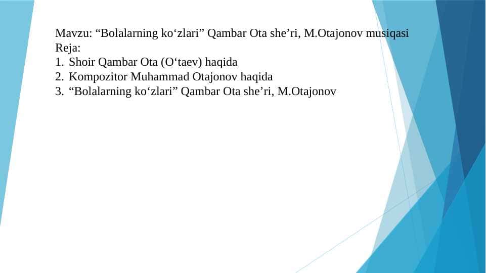 “Bolalarning ko‘zlari” Qambar Ota she’ri, M.Otajonov musiqasi