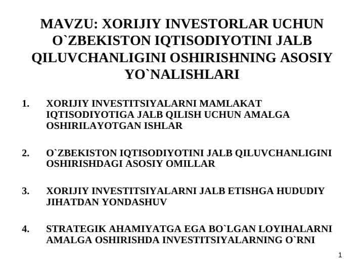 ХОRIJIY INVЕSTОRLAR UCHUN O`ZBЕKISTОN IQTISОDIYOTINI JALB QILUVCHANLIGINI ОSHIRISHNING ASОSIY YO`NALISHLARI