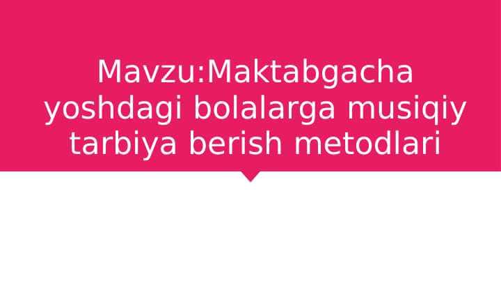 Musiqiy tarbiya metodlari