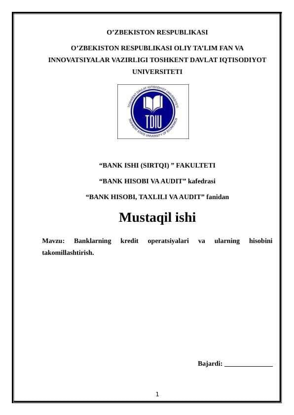 Banklarning kredit operatsiyalari va ularning hisobini takomillashtirish.