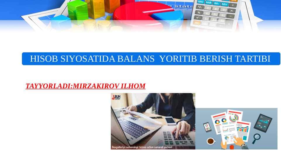 HISOB SIYOSATIDA BALANS YORITIB BERISH TARTIBI