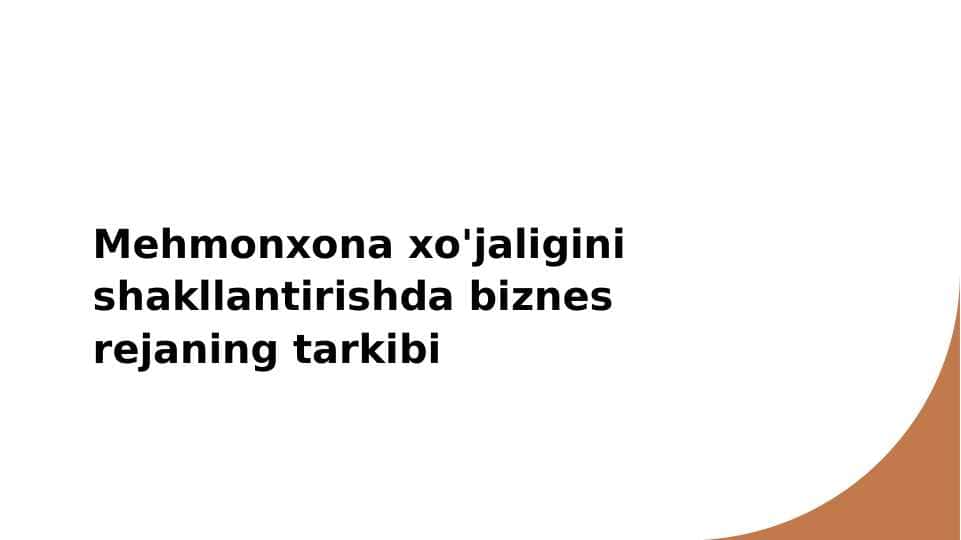 Mehmonxona xo'jaligini shakllantirishda biznes rejaning tarkibi