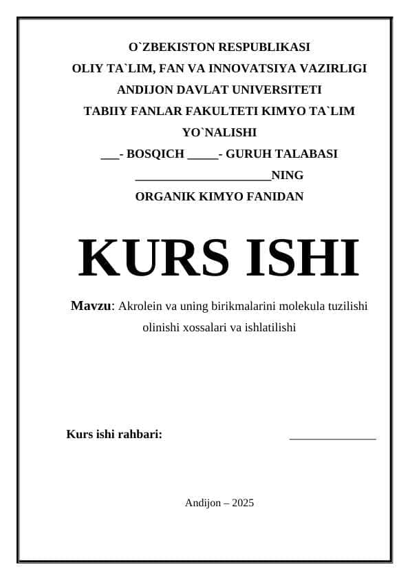Akrolein va uning birikmalarini molekula tuzilishi olinishi xossalari va ishlatilishi