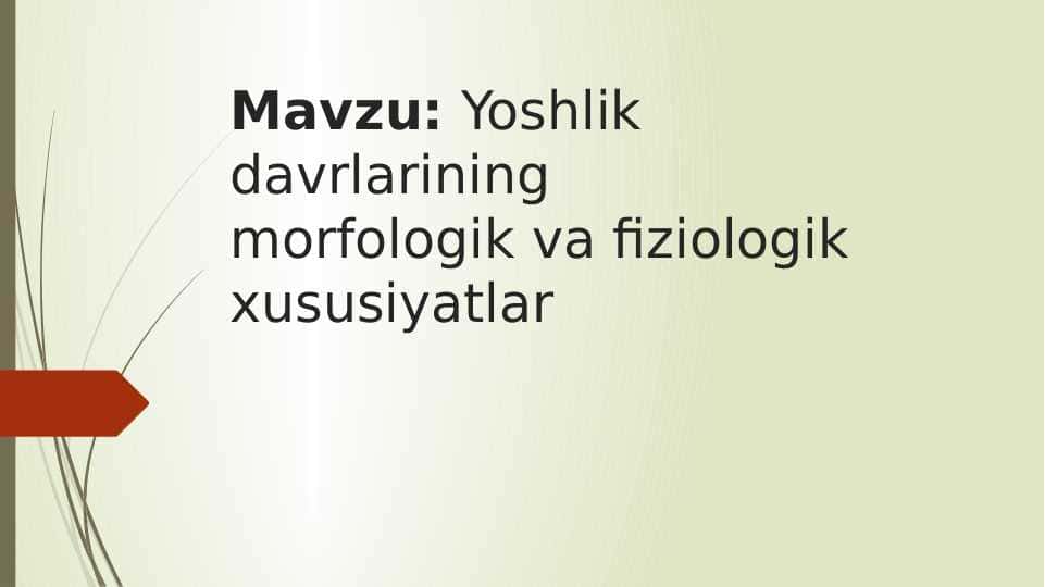 Yoshlik davrlarining morfologik va fiziologik xususiyatlar
