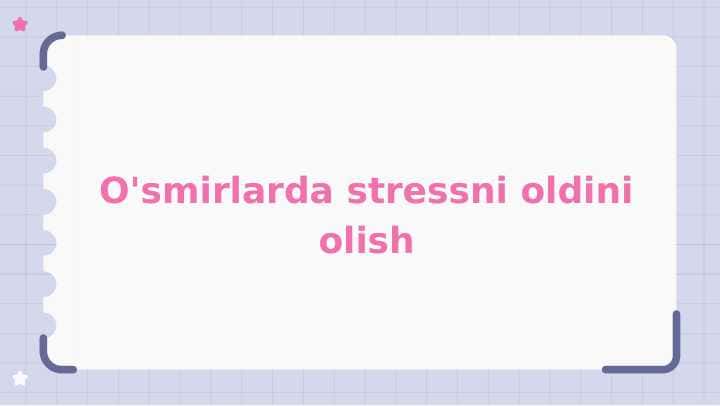 O'smirlarda stressni oldini olish