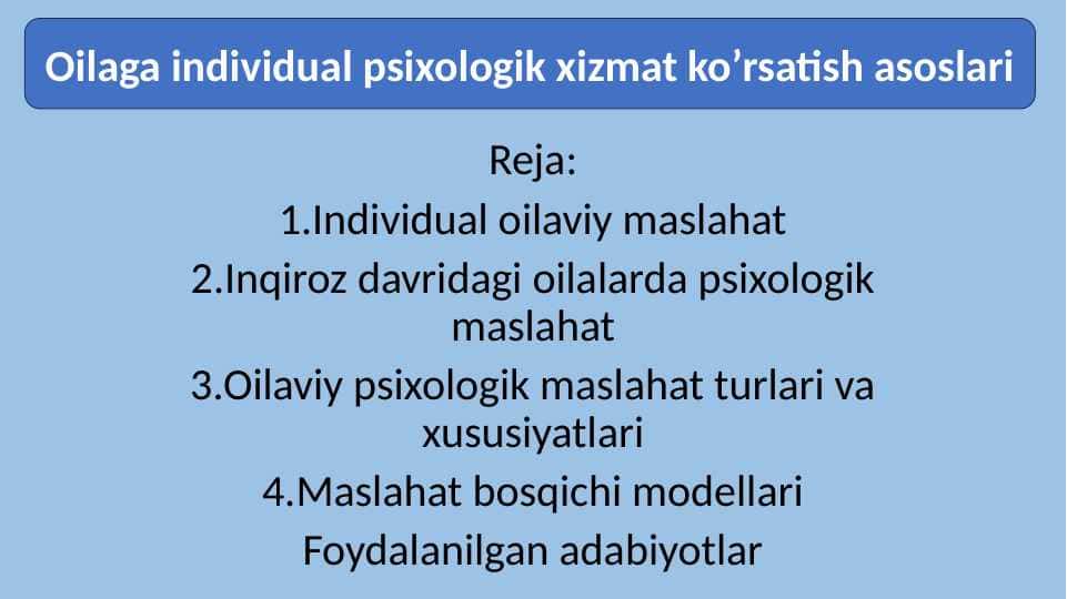 Oilaga individual psixologik xizmat ko’rsatish asoslari.pptx