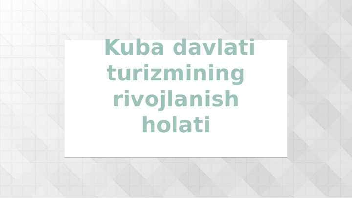 Kuba davlati turizmining rivojlanish holati