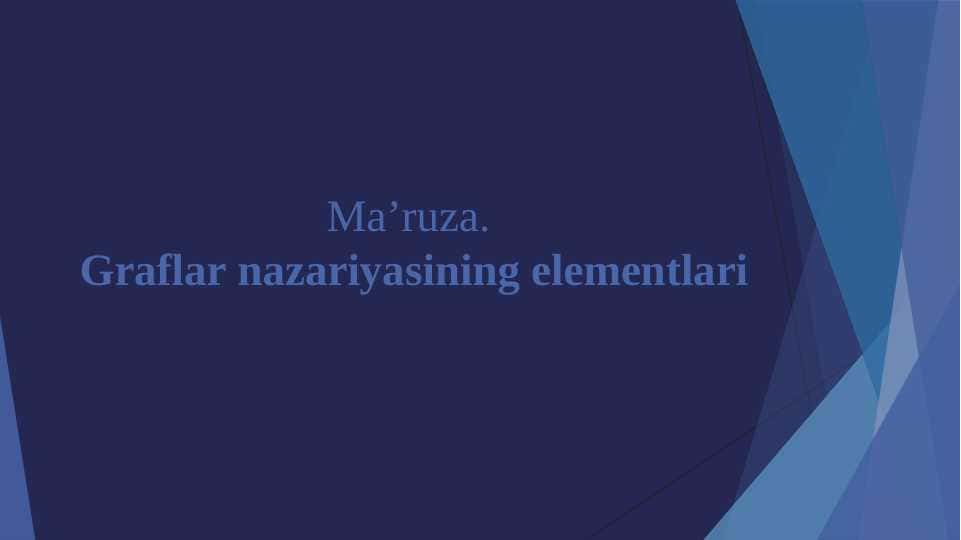 Graflar nazariyasining elementlari