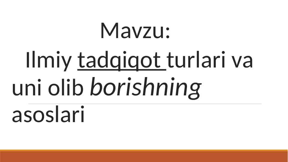 Ilmiy tadqiqotlarni olib borish asoslari