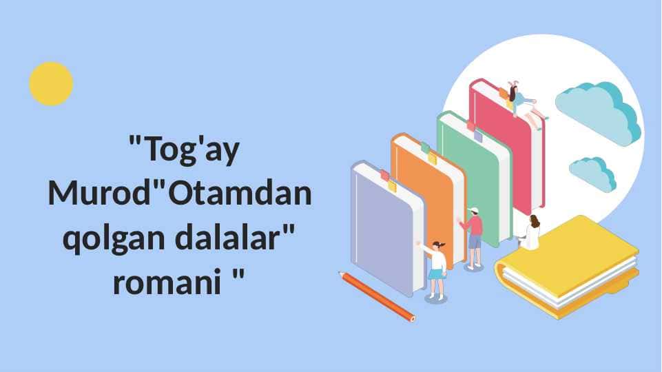 Tog:ay Murod "Otamdan qolgan dalalar" taqdimot, prezentatsiya