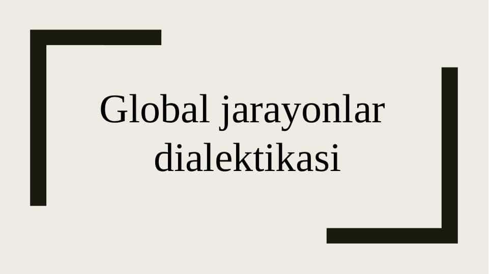 Global jarayonlar dialektikasi
