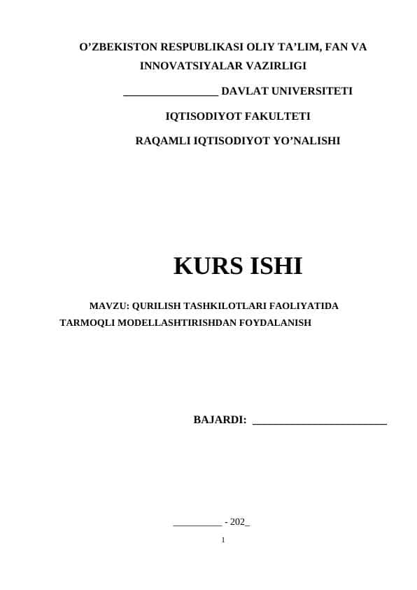 QURILISH TASHKILOTLARI FAOLIYATIDA TARMOQLI MODELLASHTIRISHDAN FOYDALANISH MAVZUSIDA KURS ISHI