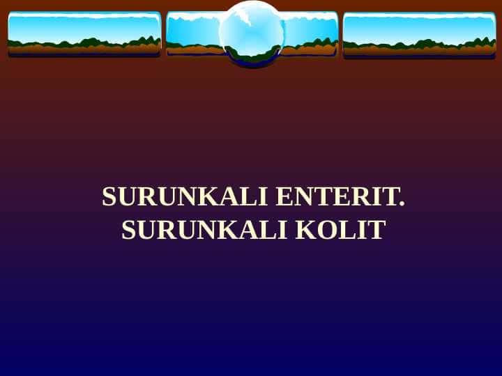 SURUNKALI ENTERIT. SURUNKALI KOLIT