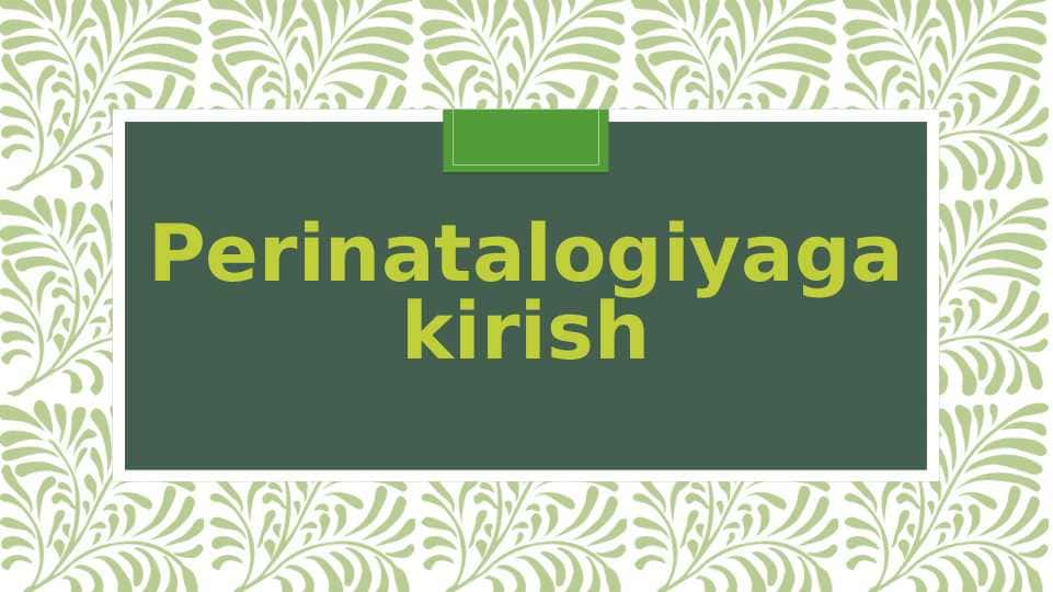 Perinatalogiyaga kirish