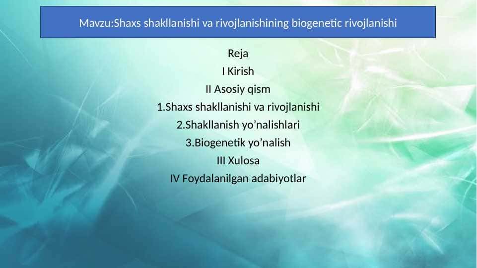Shaxs shakllanishi va rivojlanishining biogenetik rivojlanishi 20.pptx
