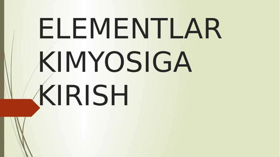 ELEMENTLAR KIMYOSIGA KIRISH