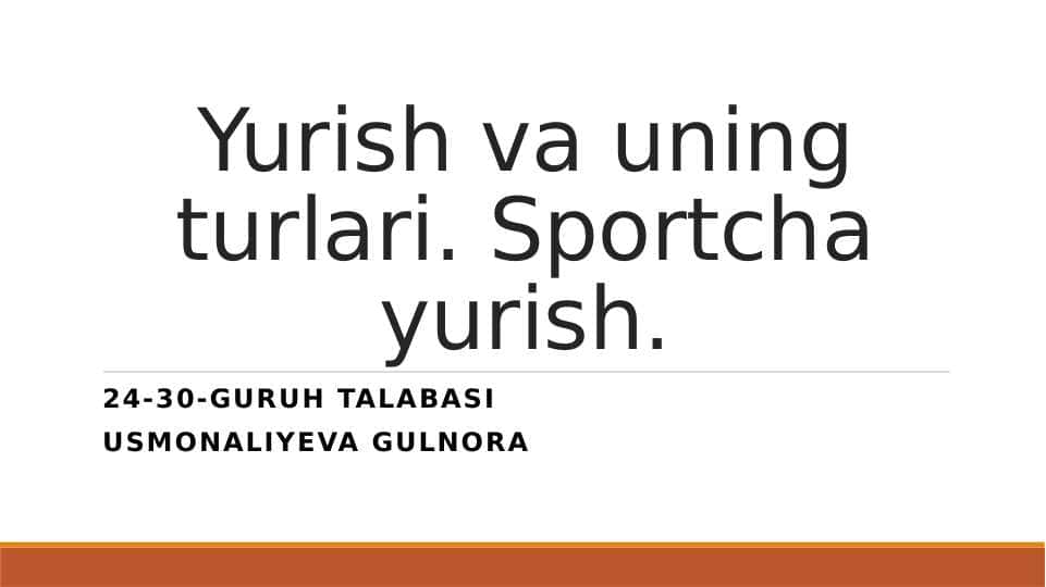 Yurish va uning turlari. Sportcha yurish.