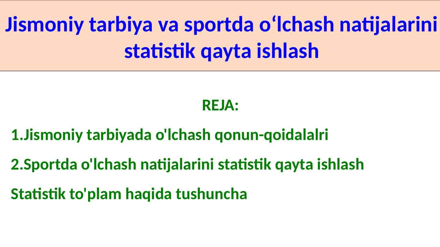 Jismoniy tarbiya va sportda oʻlchash natijalarini statistik qayta ishlash