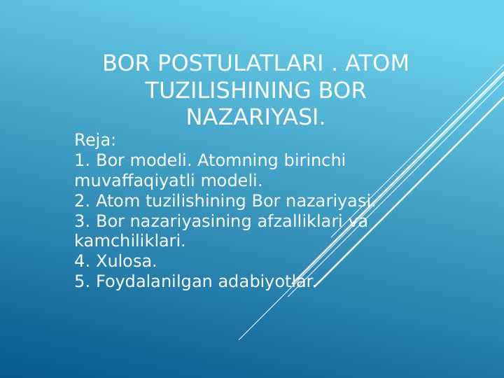 BOR POSTULATLARI . ATOM TUZILISHINING BOR NAZARIYASI