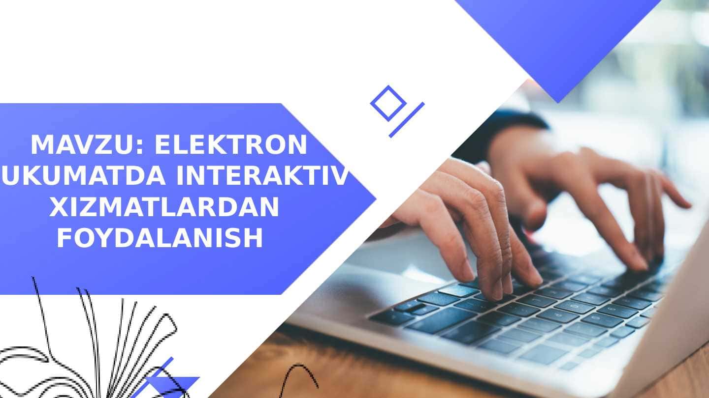 Elektron hukumatda interaktiv xizmatlardan foydalanish