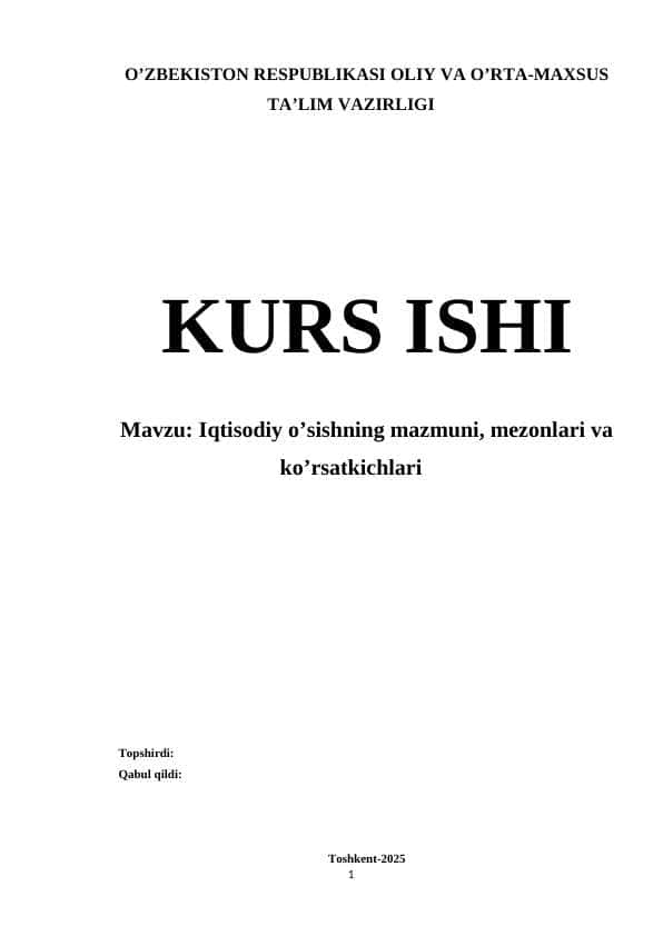 Iqtisodiy o’sishning mazmuni, mezonlari va ko’rsatkichlari