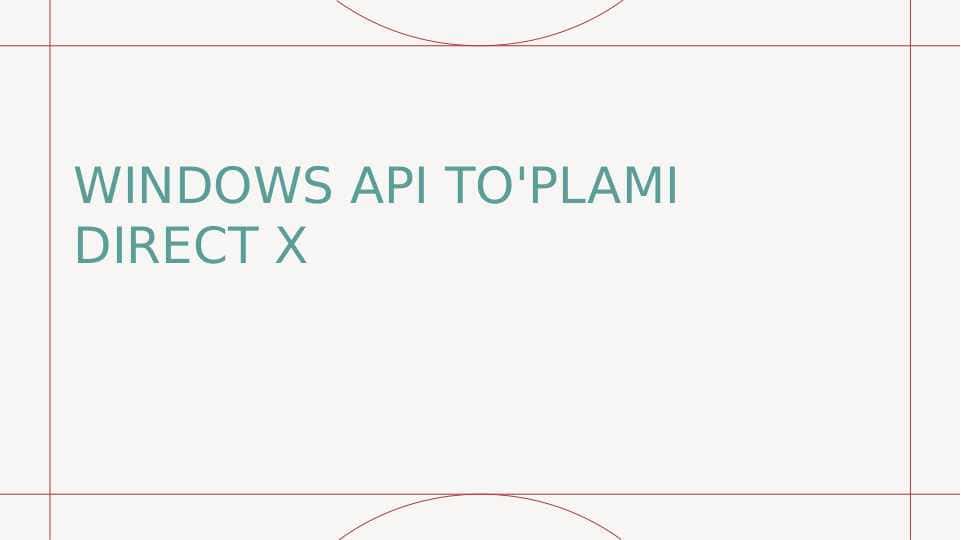 WINDOWS API TO'PLAMI DIRECT X