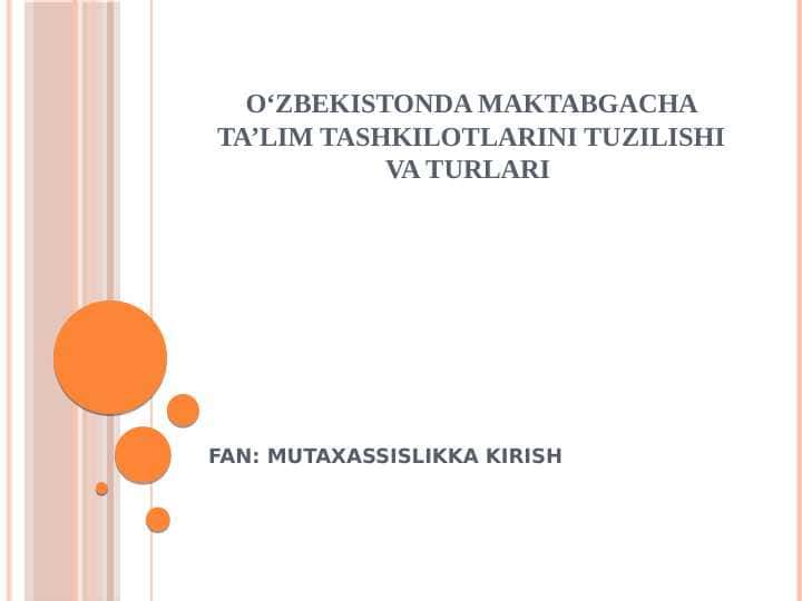 O'zbekistonda maktabgacha ta'lim tashkilotlarini tuzilishi va turlari