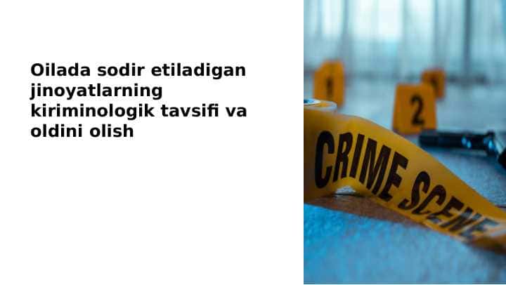 Oilada sodir etiladigan jinoyatlarning kiriminologik tavsifi va oldini olish