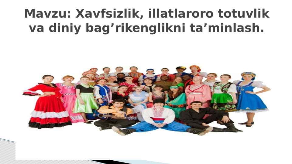 Xavfsizlik, illatlaroro totuvlik va diniy bag’rikenglikni ta’minlash