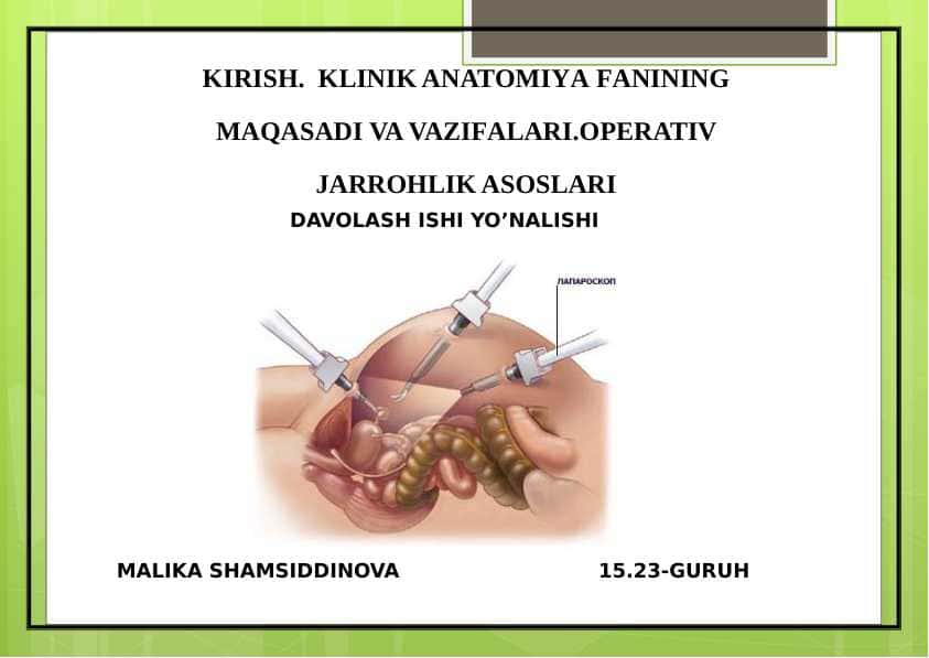 Klinik anatomiya fanining maqasadi va vazifalari.operativ jarrohlik asoslari