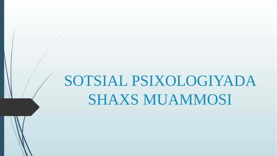 SOTSIAL PSIXOLOGIYADA SHAXS MUAMMOSI