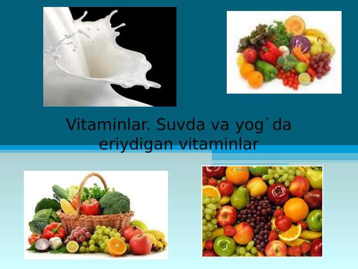 Vitaminlar. Suvda va yog`da eriydigan vitaminlar